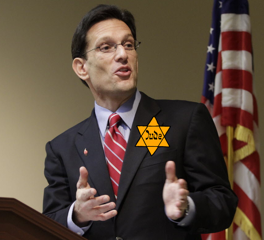 Hook-nosed monster Eric Cantor. Why are you in my country?