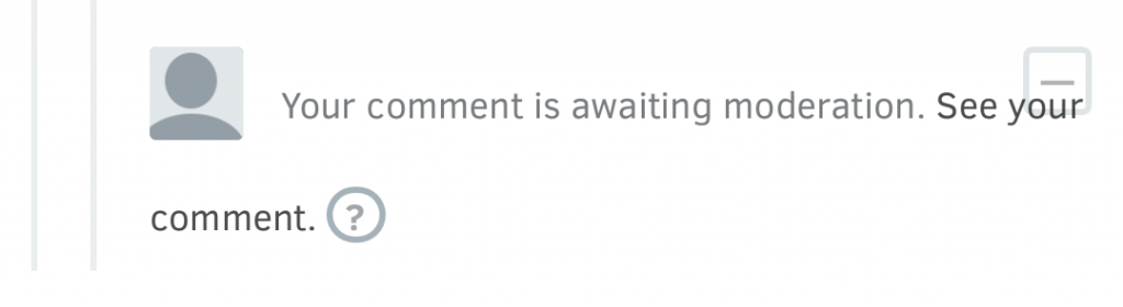 ...it is held for moderation...