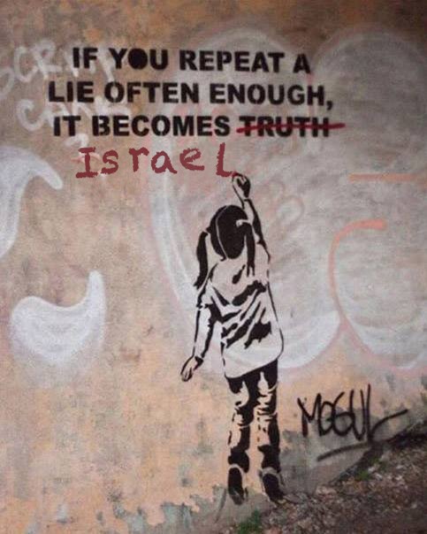 if-you-repeat-a-lie-it-becomes-israel